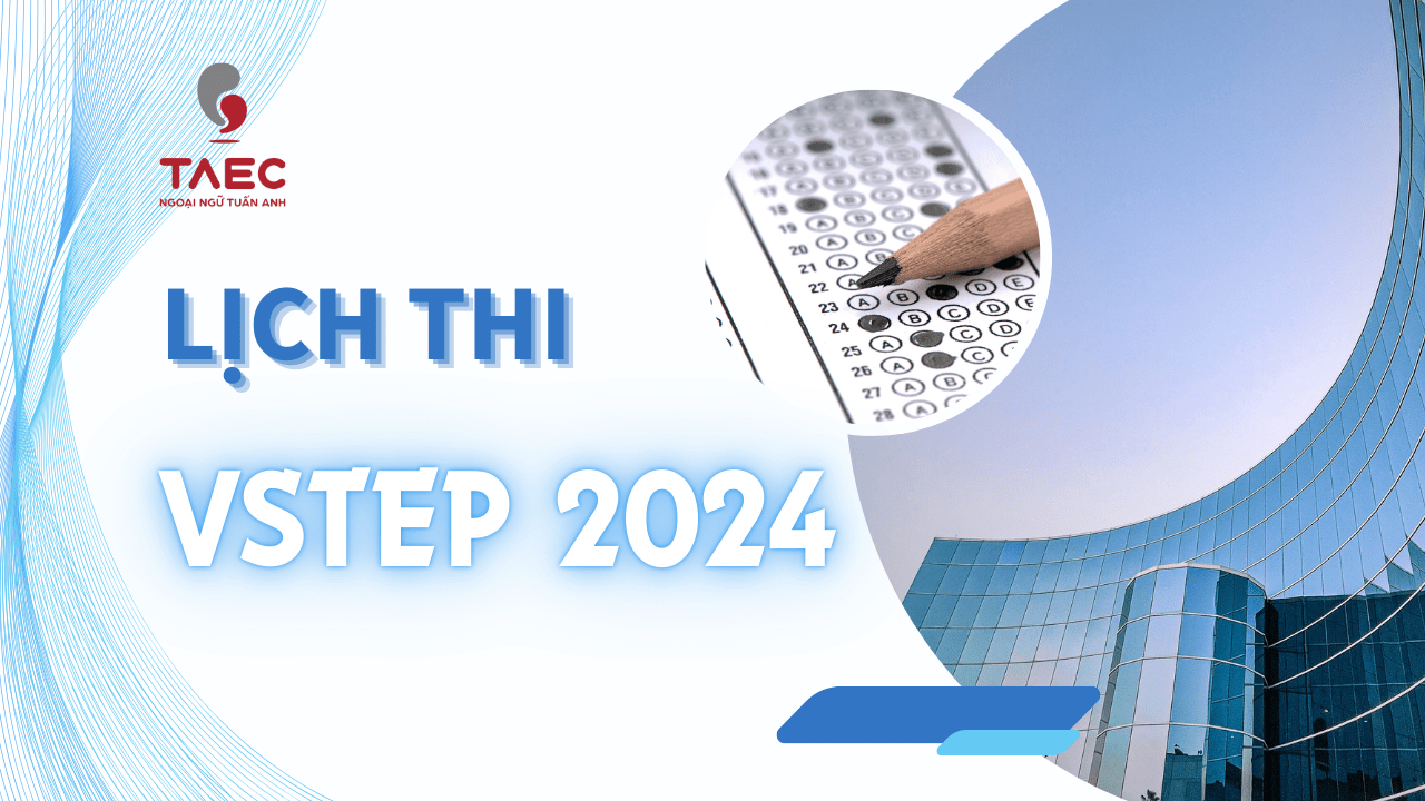 Lịch Thi VSTEP 2024: Bạn cần chuẩn bị những gì?